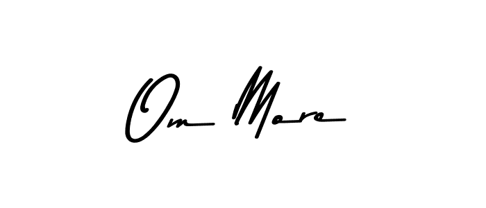 How to make Om More name signature. Use Asem Kandis PERSONAL USE style for creating short signs online. This is the latest handwritten sign. Om More signature style 9 images and pictures png