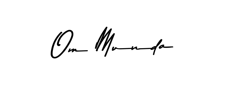 Make a beautiful signature design for name Om Munda. With this signature (Asem Kandis PERSONAL USE) style, you can create a handwritten signature for free. Om Munda signature style 9 images and pictures png