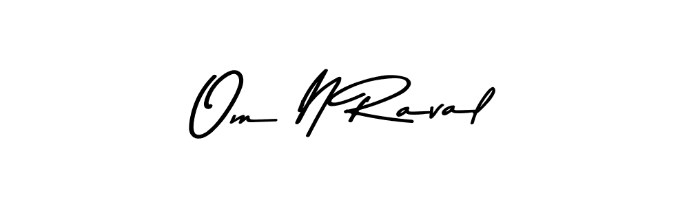 Check out images of Autograph of Om N Raval name. Actor Om N Raval Signature Style. Asem Kandis PERSONAL USE is a professional sign style online. Om N Raval signature style 9 images and pictures png