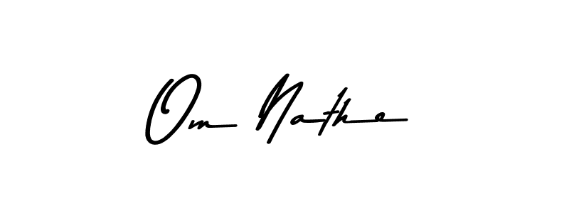 Om Nathe stylish signature style. Best Handwritten Sign (Asem Kandis PERSONAL USE) for my name. Handwritten Signature Collection Ideas for my name Om Nathe. Om Nathe signature style 9 images and pictures png