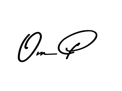 Best and Professional Signature Style for Om P. Asem Kandis PERSONAL USE Best Signature Style Collection. Om P signature style 9 images and pictures png