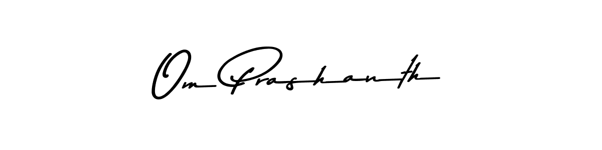 Create a beautiful signature design for name Om Prashanth. With this signature (Asem Kandis PERSONAL USE) fonts, you can make a handwritten signature for free. Om Prashanth signature style 9 images and pictures png