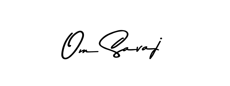 Om Savaj stylish signature style. Best Handwritten Sign (Asem Kandis PERSONAL USE) for my name. Handwritten Signature Collection Ideas for my name Om Savaj. Om Savaj signature style 9 images and pictures png