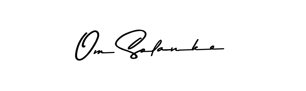 Make a beautiful signature design for name Om Solanke. With this signature (Asem Kandis PERSONAL USE) style, you can create a handwritten signature for free. Om Solanke signature style 9 images and pictures png