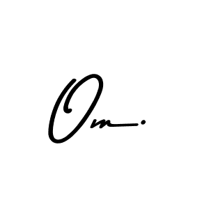 Use a signature maker to create a handwritten signature online. With this signature software, you can design (Asem Kandis PERSONAL USE) your own signature for name Om.. Om. signature style 9 images and pictures png