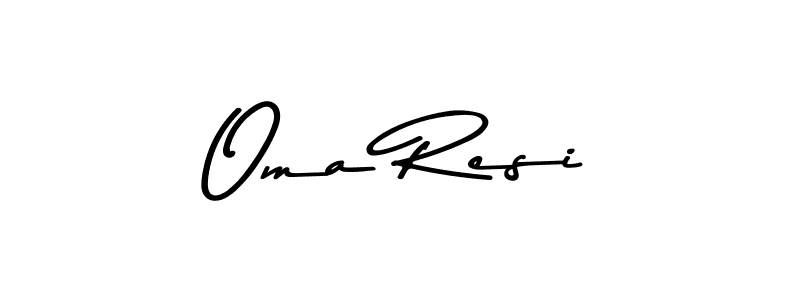 Oma Resi stylish signature style. Best Handwritten Sign (Asem Kandis PERSONAL USE) for my name. Handwritten Signature Collection Ideas for my name Oma Resi. Oma Resi signature style 9 images and pictures png