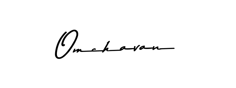 How to make Omchavan name signature. Use Asem Kandis PERSONAL USE style for creating short signs online. This is the latest handwritten sign. Omchavan signature style 9 images and pictures png