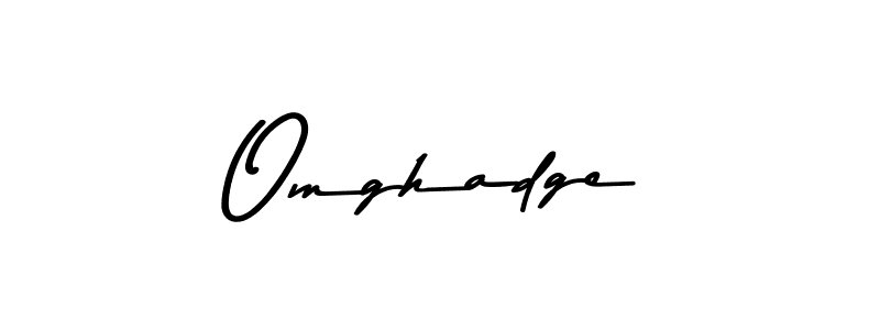 Omghadge stylish signature style. Best Handwritten Sign (Asem Kandis PERSONAL USE) for my name. Handwritten Signature Collection Ideas for my name Omghadge. Omghadge signature style 9 images and pictures png
