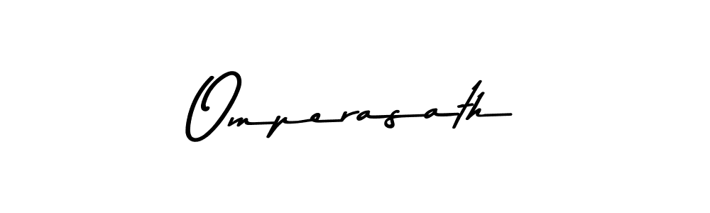Create a beautiful signature design for name Omperasath. With this signature (Asem Kandis PERSONAL USE) fonts, you can make a handwritten signature for free. Omperasath signature style 9 images and pictures png