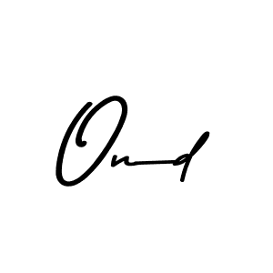 Make a beautiful signature design for name Ond. With this signature (Asem Kandis PERSONAL USE) style, you can create a handwritten signature for free. Ond signature style 9 images and pictures png