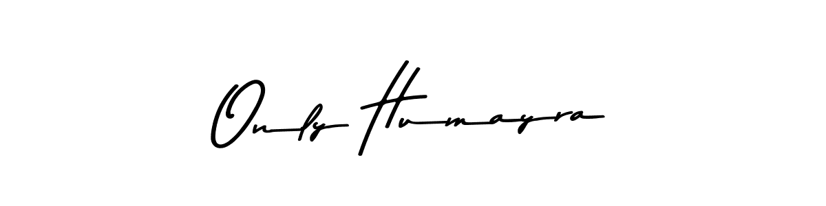 Design your own signature with our free online signature maker. With this signature software, you can create a handwritten (Asem Kandis PERSONAL USE) signature for name Only Humayra. Only Humayra signature style 9 images and pictures png