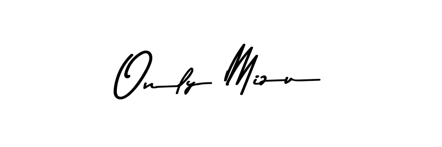 Use a signature maker to create a handwritten signature online. With this signature software, you can design (Asem Kandis PERSONAL USE) your own signature for name Only Mizu. Only Mizu signature style 9 images and pictures png