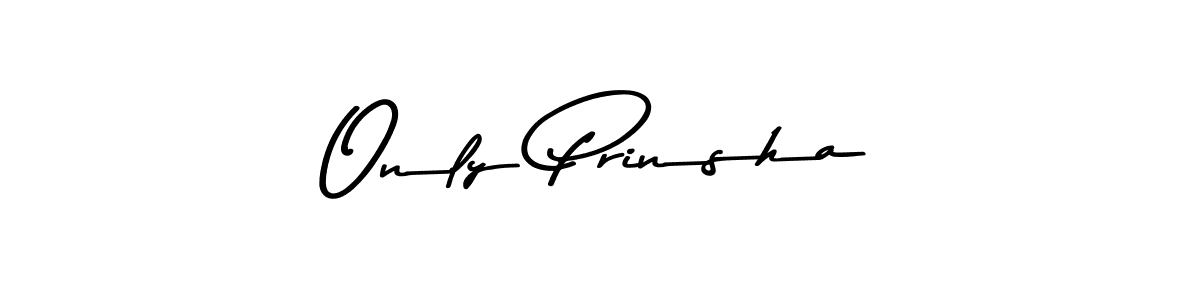 How to make Only Prinsha signature? Asem Kandis PERSONAL USE is a professional autograph style. Create handwritten signature for Only Prinsha name. Only Prinsha signature style 9 images and pictures png