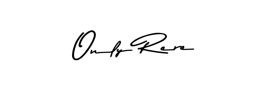 This is the best signature style for the Only Rere name. Also you like these signature font (Asem Kandis PERSONAL USE). Mix name signature. Only Rere signature style 9 images and pictures png