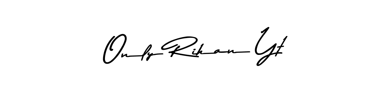 Also we have Only Rihan Yt name is the best signature style. Create professional handwritten signature collection using Asem Kandis PERSONAL USE autograph style. Only Rihan Yt signature style 9 images and pictures png