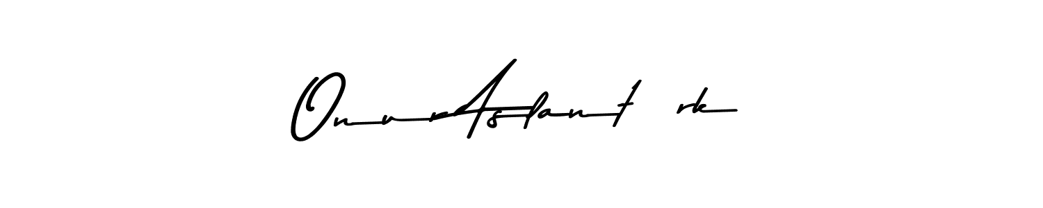 How to make Onur Aslantürk signature? Asem Kandis PERSONAL USE is a professional autograph style. Create handwritten signature for Onur Aslantürk name. Onur Aslantürk signature style 9 images and pictures png