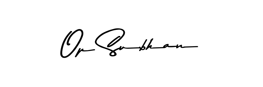 Design your own signature with our free online signature maker. With this signature software, you can create a handwritten (Asem Kandis PERSONAL USE) signature for name Op Subhan. Op Subhan signature style 9 images and pictures png