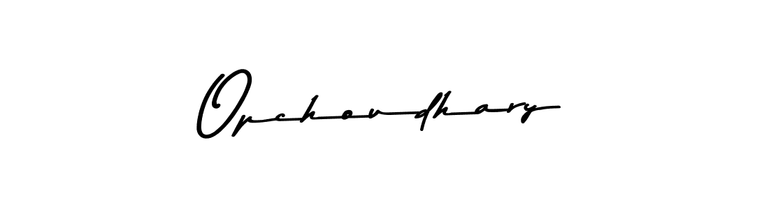 Opchoudhary stylish signature style. Best Handwritten Sign (Asem Kandis PERSONAL USE) for my name. Handwritten Signature Collection Ideas for my name Opchoudhary. Opchoudhary signature style 9 images and pictures png