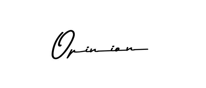 Design your own signature with our free online signature maker. With this signature software, you can create a handwritten (Asem Kandis PERSONAL USE) signature for name Opinion. Opinion signature style 9 images and pictures png