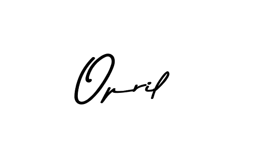 Make a beautiful signature design for name Opril. With this signature (Asem Kandis PERSONAL USE) style, you can create a handwritten signature for free. Opril signature style 9 images and pictures png