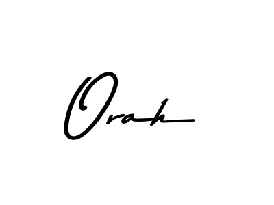 Design your own signature with our free online signature maker. With this signature software, you can create a handwritten (Asem Kandis PERSONAL USE) signature for name Orah. Orah signature style 9 images and pictures png