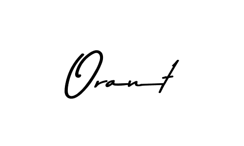 Create a beautiful signature design for name Orant. With this signature (Asem Kandis PERSONAL USE) fonts, you can make a handwritten signature for free. Orant signature style 9 images and pictures png