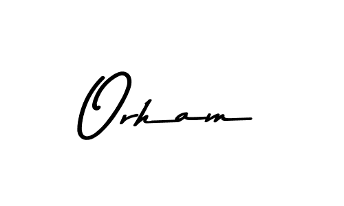 How to make Orham name signature. Use Asem Kandis PERSONAL USE style for creating short signs online. This is the latest handwritten sign. Orham signature style 9 images and pictures png