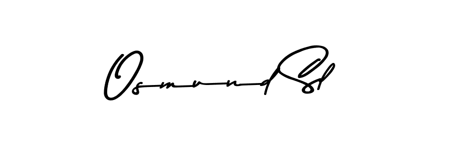 You should practise on your own different ways (Asem Kandis PERSONAL USE) to write your name (Osmund Sl) in signature. don't let someone else do it for you. Osmund Sl signature style 9 images and pictures png