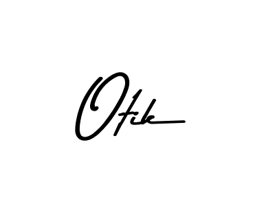 Also we have Otik name is the best signature style. Create professional handwritten signature collection using Asem Kandis PERSONAL USE autograph style. Otik signature style 9 images and pictures png