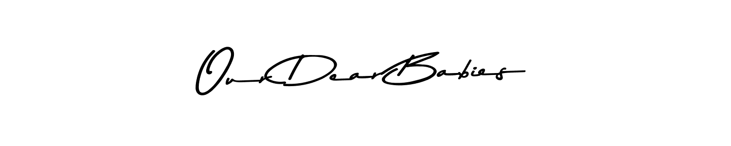 How to make Our Dear Babies name signature. Use Asem Kandis PERSONAL USE style for creating short signs online. This is the latest handwritten sign. Our Dear Babies signature style 9 images and pictures png