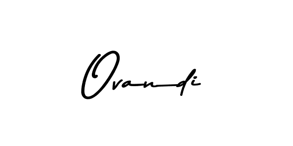 Make a beautiful signature design for name Ovandi. With this signature (Asem Kandis PERSONAL USE) style, you can create a handwritten signature for free. Ovandi signature style 9 images and pictures png