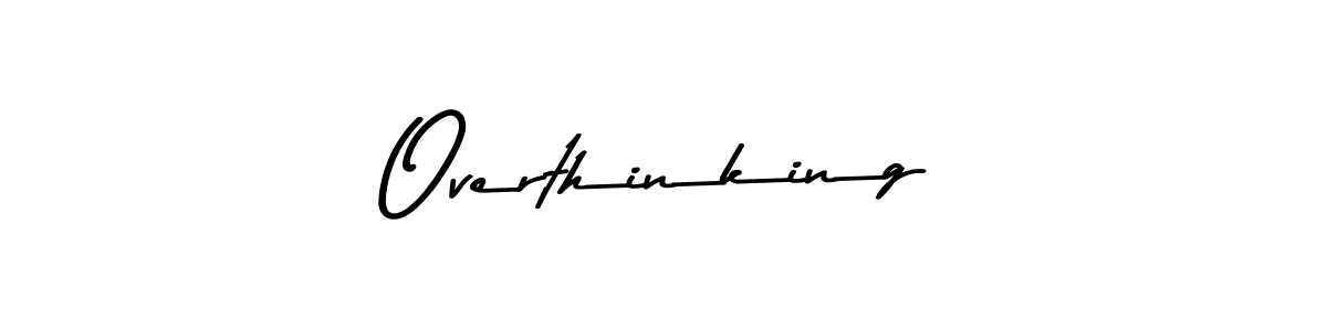 It looks lik you need a new signature style for name Overthinking. Design unique handwritten (Asem Kandis PERSONAL USE) signature with our free signature maker in just a few clicks. Overthinking signature style 9 images and pictures png