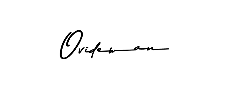 Ovidewan stylish signature style. Best Handwritten Sign (Asem Kandis PERSONAL USE) for my name. Handwritten Signature Collection Ideas for my name Ovidewan. Ovidewan signature style 9 images and pictures png