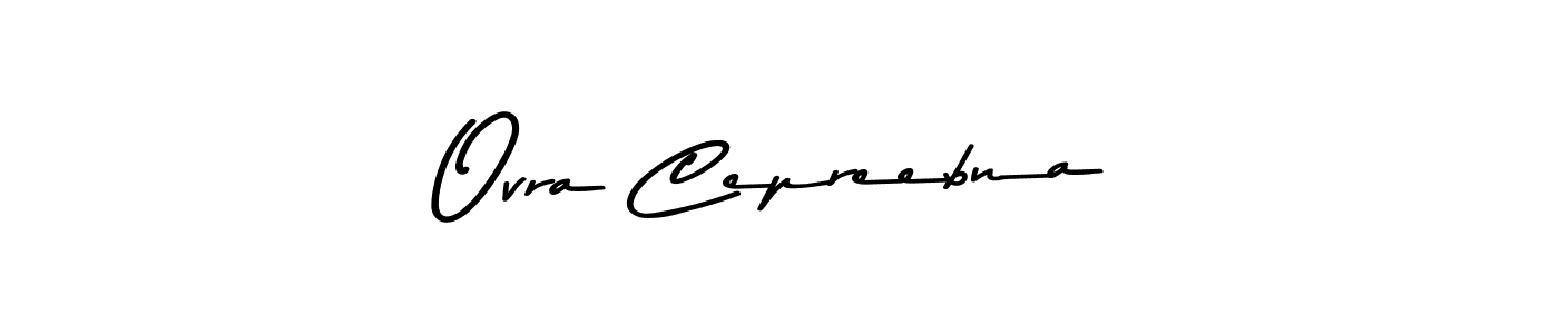 How to make Ovra Cepreebna signature? Asem Kandis PERSONAL USE is a professional autograph style. Create handwritten signature for Ovra Cepreebna name. Ovra Cepreebna signature style 9 images and pictures png