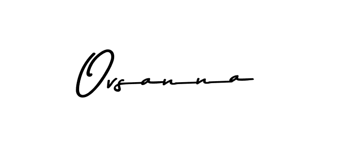 Ovsanna stylish signature style. Best Handwritten Sign (Asem Kandis PERSONAL USE) for my name. Handwritten Signature Collection Ideas for my name Ovsanna. Ovsanna signature style 9 images and pictures png