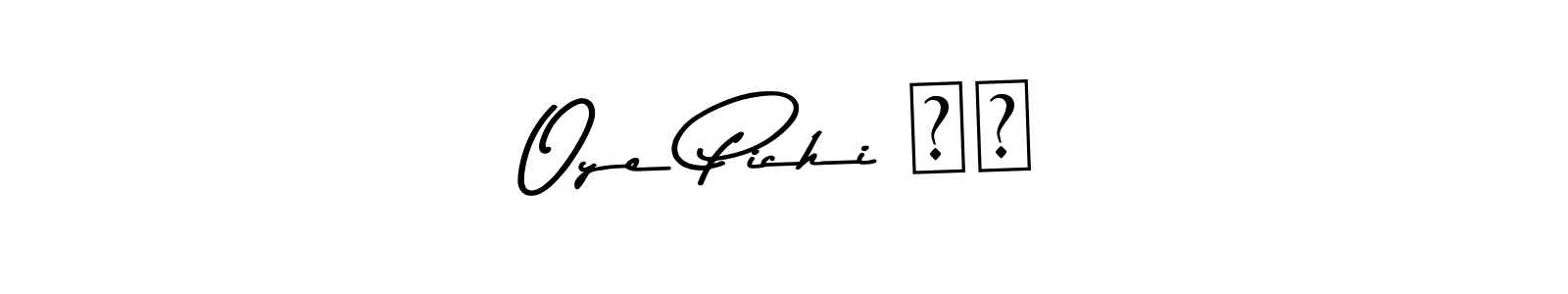 You can use this online signature creator to create a handwritten signature for the name Oye Pichi ❤️. This is the best online autograph maker. Oye Pichi ❤️ signature style 9 images and pictures png