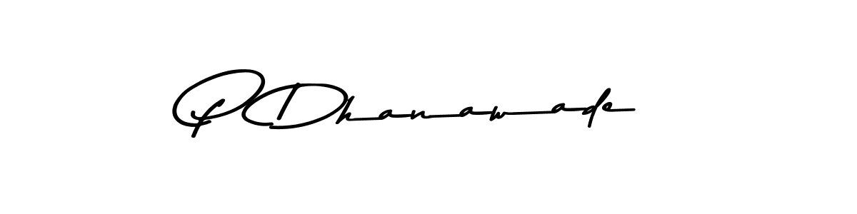 Design your own signature with our free online signature maker. With this signature software, you can create a handwritten (Asem Kandis PERSONAL USE) signature for name P  Dhanawade. P  Dhanawade signature style 9 images and pictures png