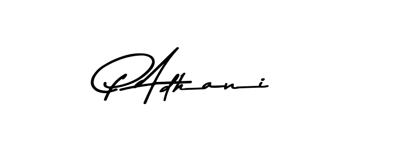 How to make P Adhani name signature. Use Asem Kandis PERSONAL USE style for creating short signs online. This is the latest handwritten sign. P Adhani signature style 9 images and pictures png