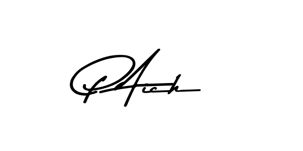 Create a beautiful signature design for name P Aich. With this signature (Asem Kandis PERSONAL USE) fonts, you can make a handwritten signature for free. P Aich signature style 9 images and pictures png