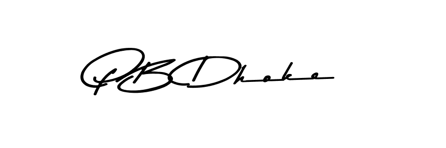 You should practise on your own different ways (Asem Kandis PERSONAL USE) to write your name (P B Dhoke) in signature. don't let someone else do it for you. P B Dhoke signature style 9 images and pictures png