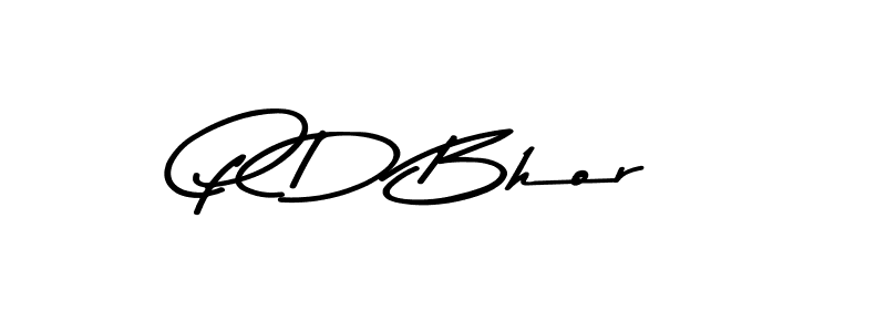 Design your own signature with our free online signature maker. With this signature software, you can create a handwritten (Asem Kandis PERSONAL USE) signature for name P D Bhor. P D Bhor signature style 9 images and pictures png