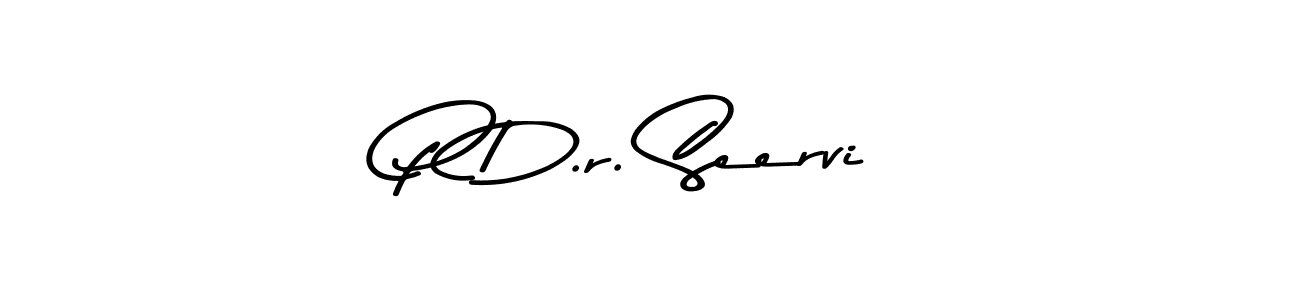 How to make P D.r. Seervi name signature. Use Asem Kandis PERSONAL USE style for creating short signs online. This is the latest handwritten sign. P D.r. Seervi signature style 9 images and pictures png