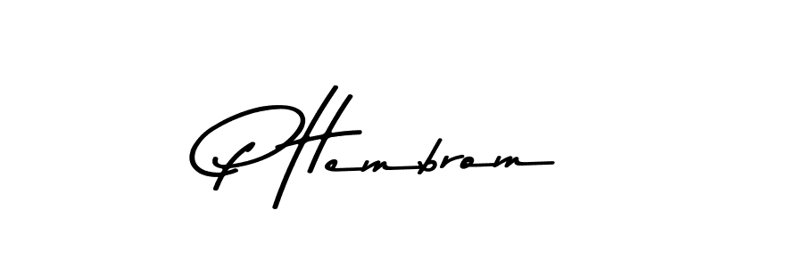 Create a beautiful signature design for name P Hembrom. With this signature (Asem Kandis PERSONAL USE) fonts, you can make a handwritten signature for free. P Hembrom signature style 9 images and pictures png
