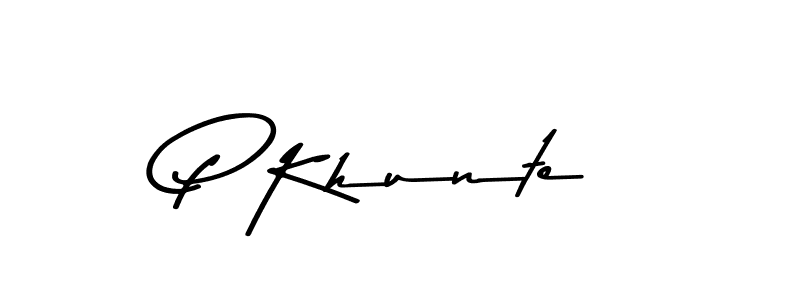 Make a beautiful signature design for name P Khunte. With this signature (Asem Kandis PERSONAL USE) style, you can create a handwritten signature for free. P Khunte signature style 9 images and pictures png