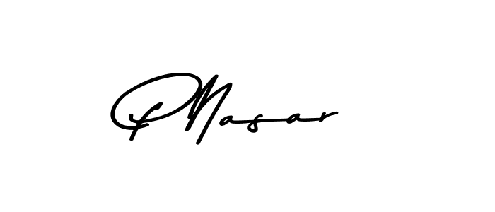 P Nasar stylish signature style. Best Handwritten Sign (Asem Kandis PERSONAL USE) for my name. Handwritten Signature Collection Ideas for my name P Nasar. P Nasar signature style 9 images and pictures png