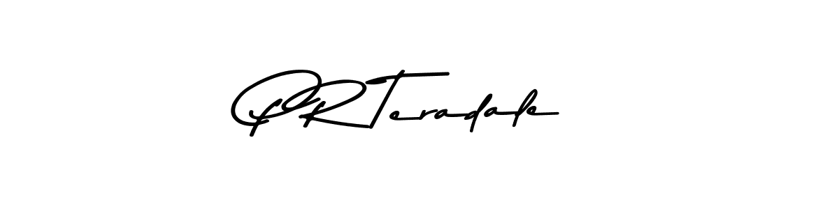 Create a beautiful signature design for name P R Teradale. With this signature (Asem Kandis PERSONAL USE) fonts, you can make a handwritten signature for free. P R Teradale signature style 9 images and pictures png