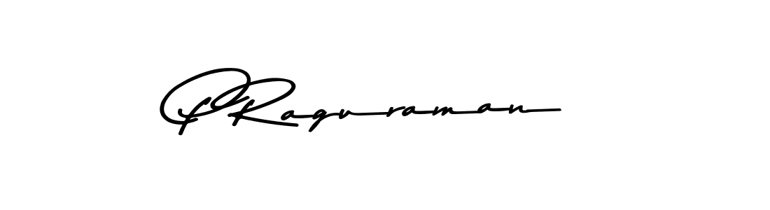 How to make P Raguraman name signature. Use Asem Kandis PERSONAL USE style for creating short signs online. This is the latest handwritten sign. P Raguraman signature style 9 images and pictures png