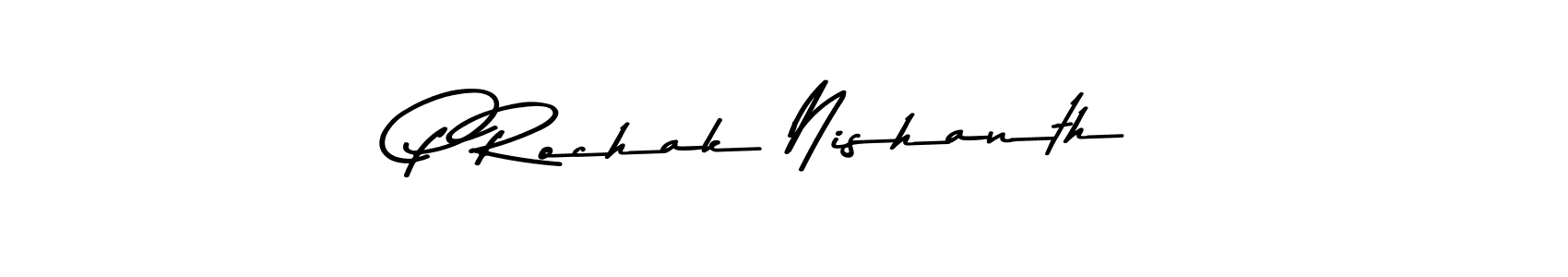 You should practise on your own different ways (Asem Kandis PERSONAL USE) to write your name (P Rochak Nishanth) in signature. don't let someone else do it for you. P Rochak Nishanth signature style 9 images and pictures png