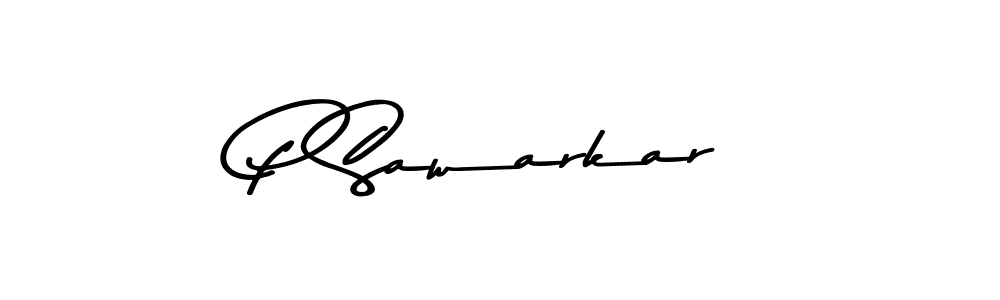 You should practise on your own different ways (Asem Kandis PERSONAL USE) to write your name (P Sawarkar) in signature. don't let someone else do it for you. P Sawarkar signature style 9 images and pictures png