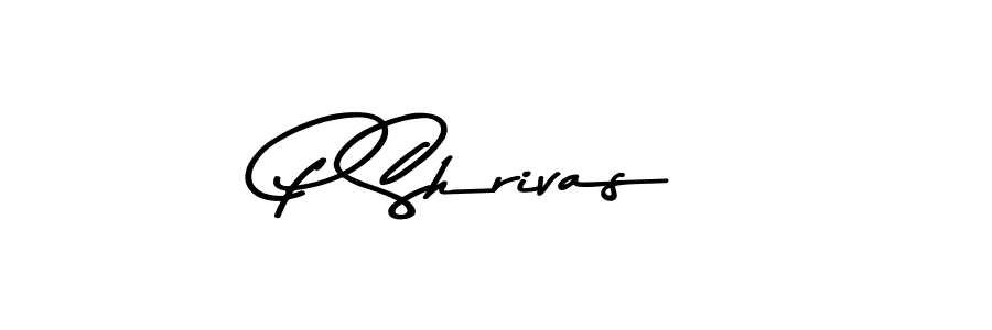 Make a beautiful signature design for name P Shrivas. With this signature (Asem Kandis PERSONAL USE) style, you can create a handwritten signature for free. P Shrivas signature style 9 images and pictures png